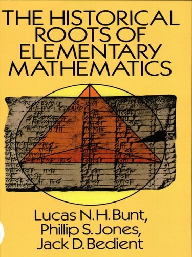 The Historical Roots Of Elementary Mathematics Lucas N H Bunt Phillip S Jones Jack D Bedient