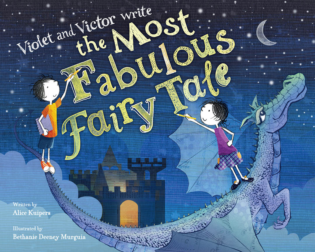 Violet And Victor Write The Most Fabulous Fairy Tale Alice Kuipers Kuipers