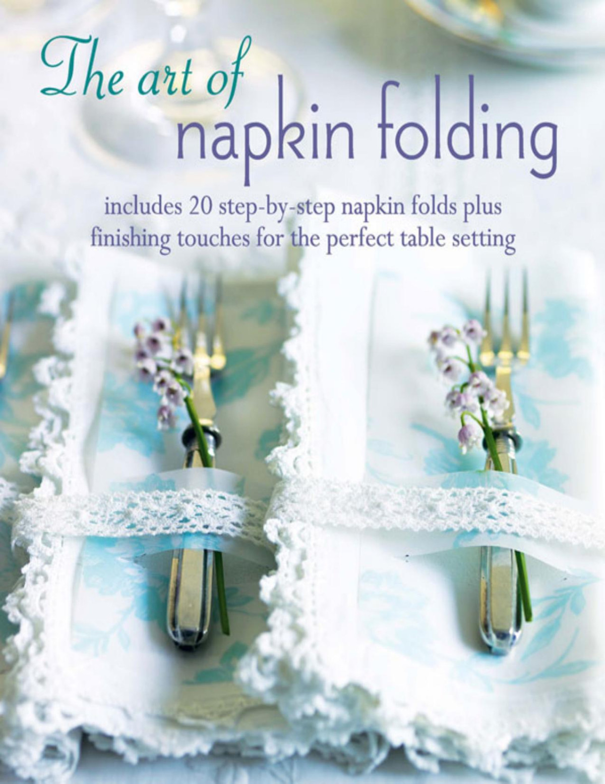The Art Of Napkin Folding Liz Belton Margaret Caselton Rebecca Tanqueray