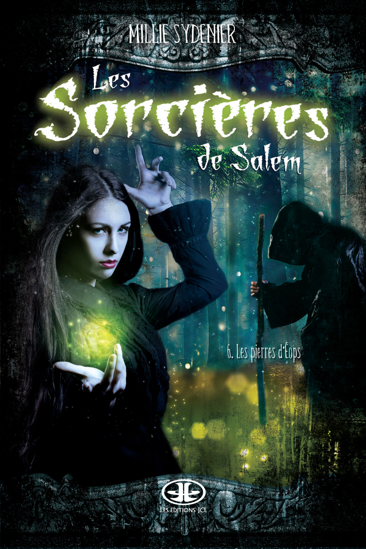 Les Sorcires De Salem Tome 6 Millie Sydenier