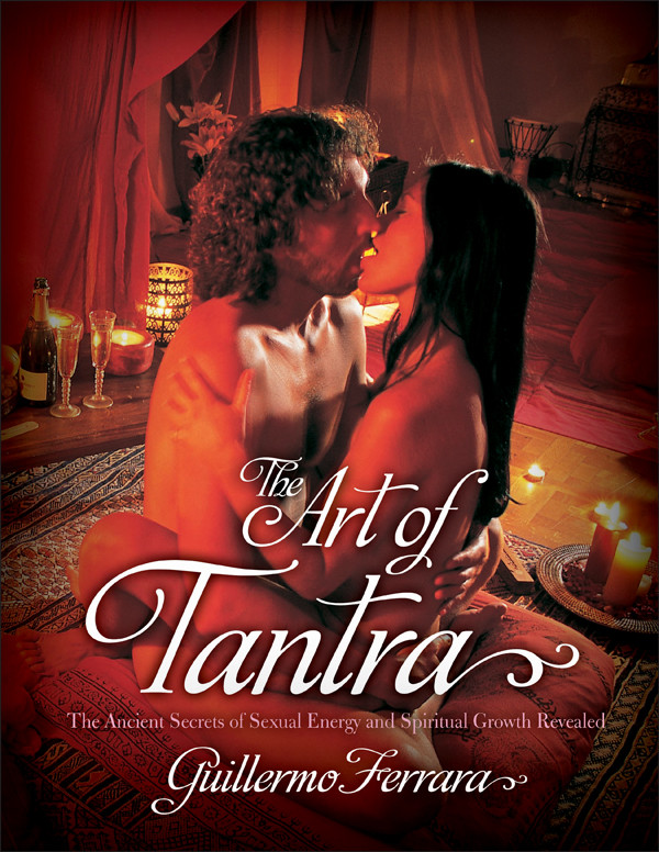 The Art Of Tantra Guillermo Ferrara