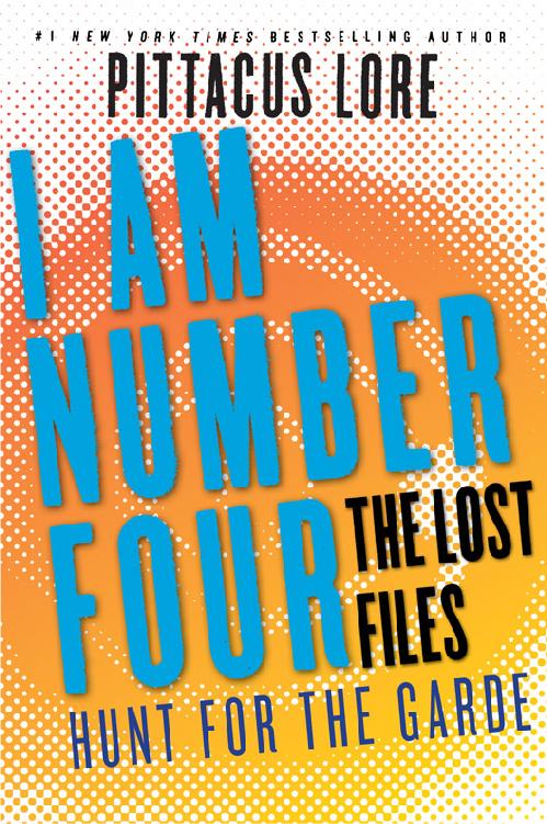 I Am Number Four The Lost Files Hunt For The Garde Pittacus Lore Lore