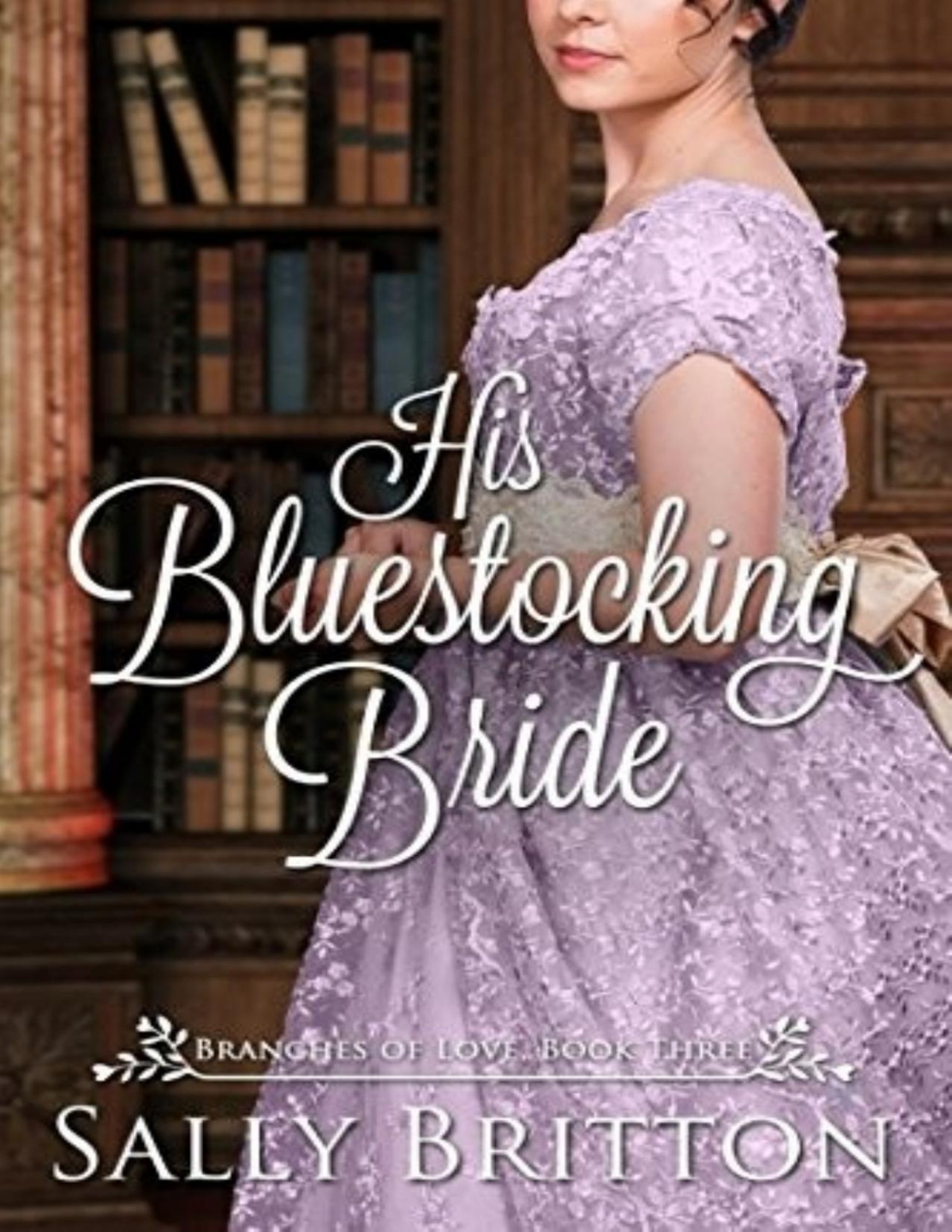 His Bluestocking Bride A Regency Romance Sally Britton Britton