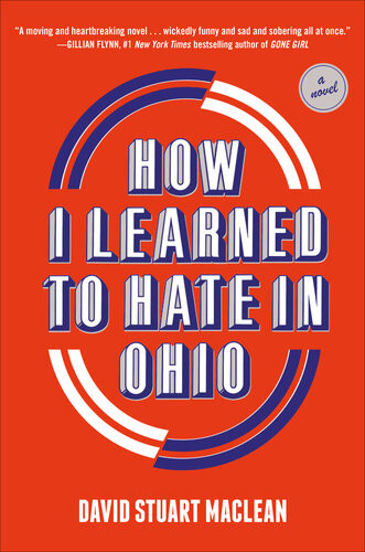 How I Learned To Hate In Ohio David Stuart Maclean