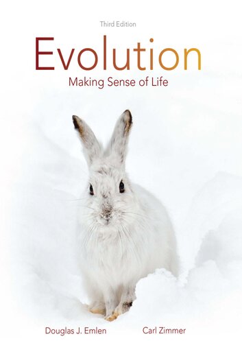 Evolution Making Sense Of Life 3rd Edition Douglas J Emlen Carl Zimmer