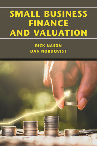 Small Business Finance And Valuation Rick Nason Phd Cfa Dan Nordqvist