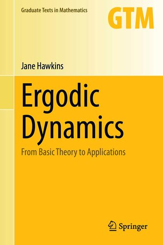 Ergodic Dynamics From Basic Theory To Applications Jane Hawkins