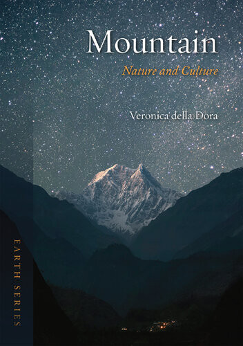 Mountain Nature And Culture Veronica Della Dora