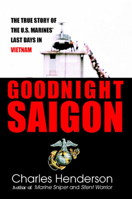Goodnight Saigon Charles Henderson