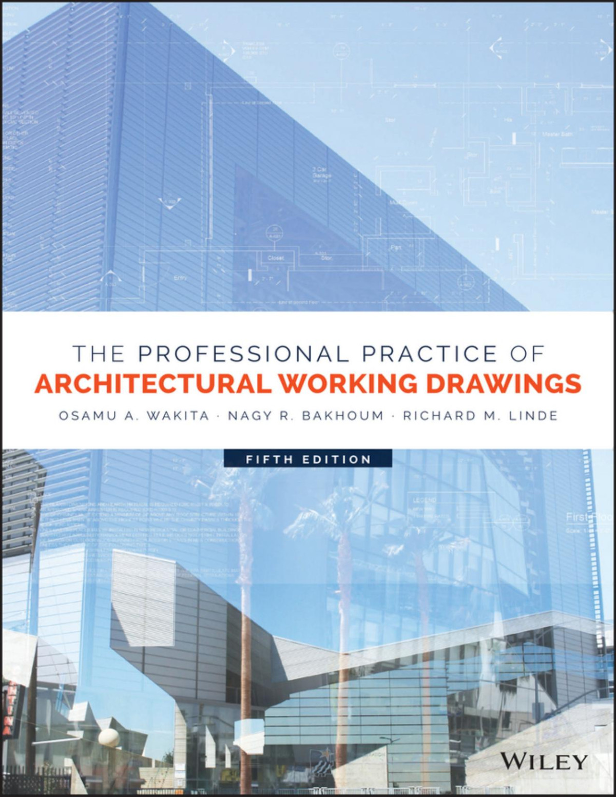 The Professional Practice Of Architectural Working Drawings 5th Edition Osamu A Wakita Nagy R Bakhoum Richard M Linde