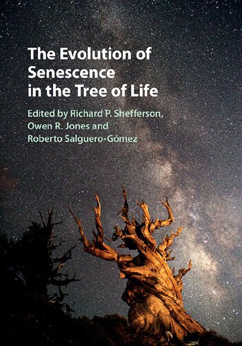 The Evolution Of Senescence In The Tree Of Life Richard P Shefferson Owen R Jones Roberto Salguerogmez