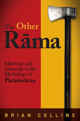 The Other Rma Matricide And Genocide In The Mythology Of Paraurma Brian Collins