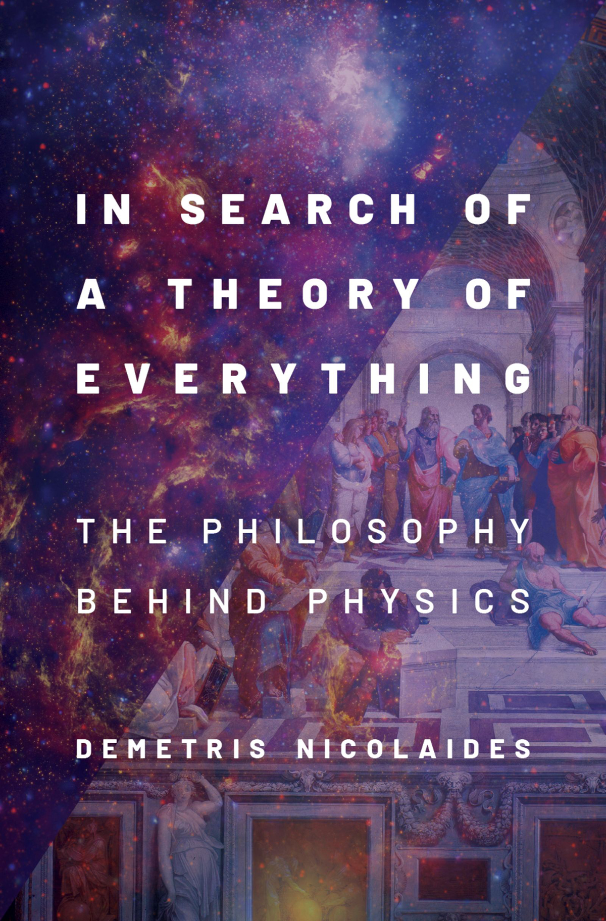 In Search Of A Theory Of Everything Demetris Nicolaides