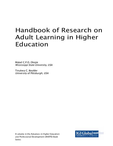 Handbook Of Research On Adult Learning In Higher Education Tinukwa C Boulder And Mabel C P O Okojie