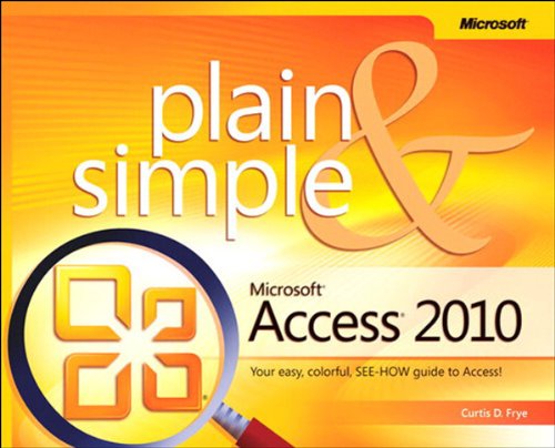 Microsoft Access 2010 Plain Simple Curtis Frye Frye Curtis