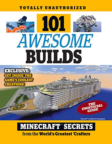 101 Awesome Builds Minecraft Secrets From The Worlds Greatest Crafters Triumph Books Books