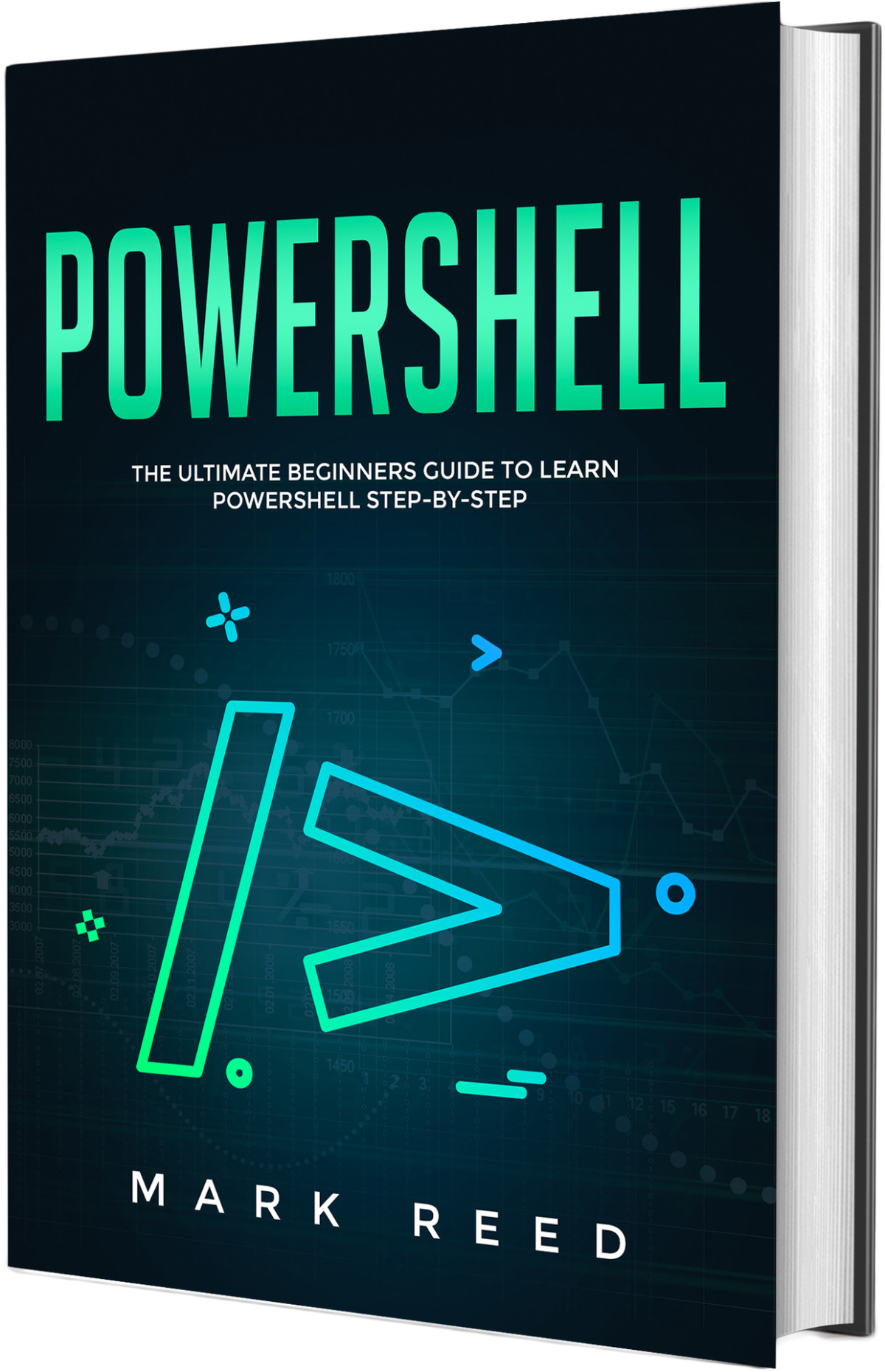 Powershell The Ultimate Beginners Guide To Learn Powershell Stepbystep Mark Reed Reed