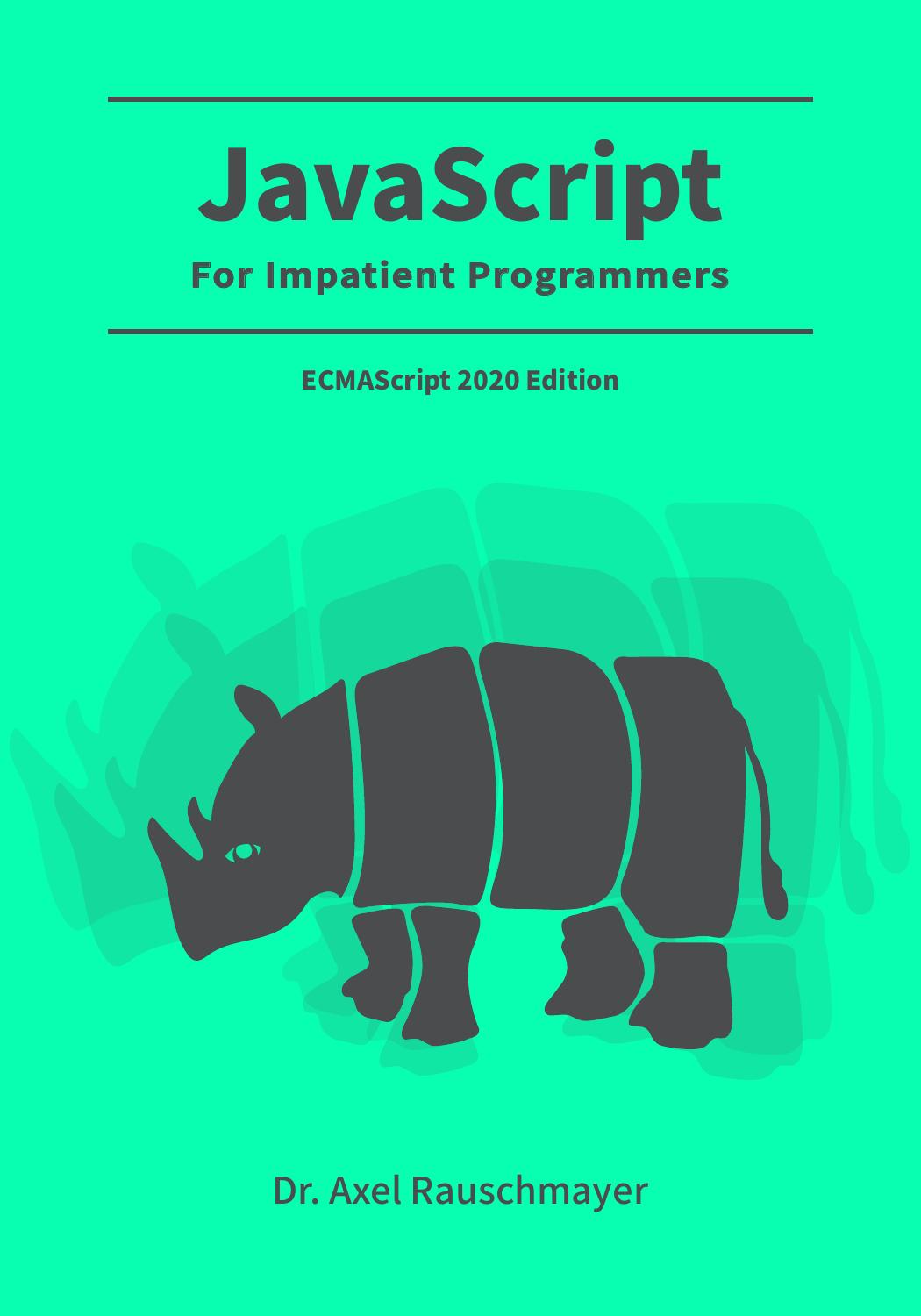 Javascript For Impatient Programmers Es2020 Edition Dr Axel Rauschmayer