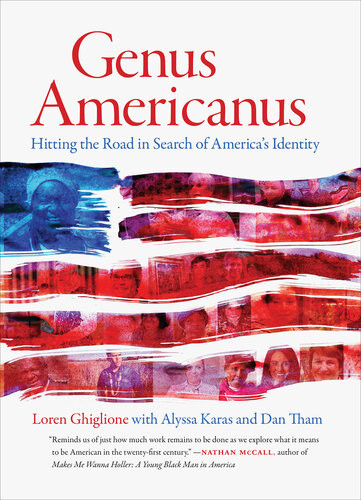 Genus Americanus Hitting The Road In Search Of Americas Identity Loren Ghiglione