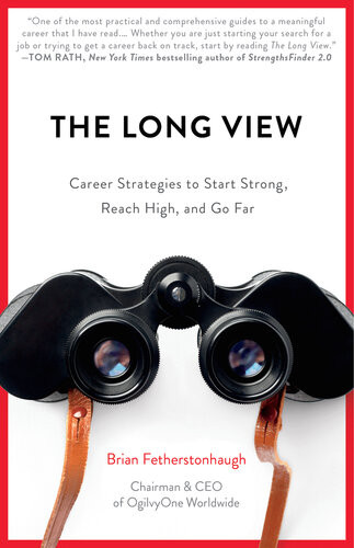 The Long View Career Strategies To Start Strong Reach High And Go Far Brian Fetherstonhaugh