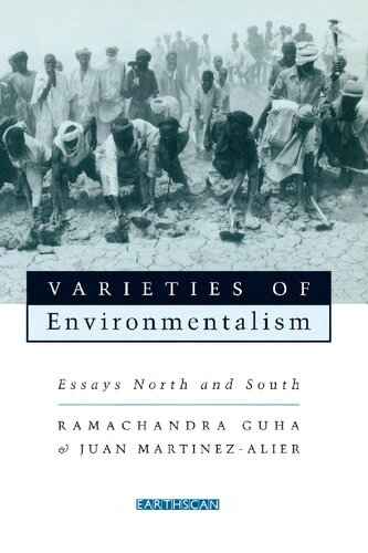 Varieties Of Environmentalism Essays North And South Ramachandra Guha Juan Martínezalier