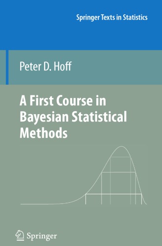 A First Course In Bayesian Statistical Methods 1st Ed 2009 Hoff
