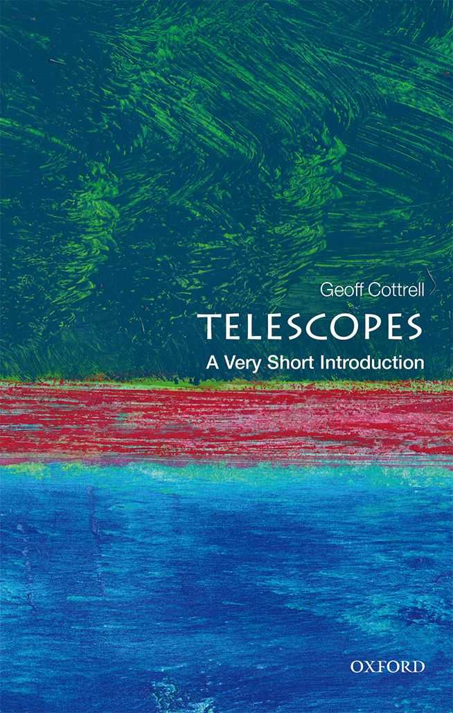 Telescopes A Very Short Introduction Geoff Cottrell