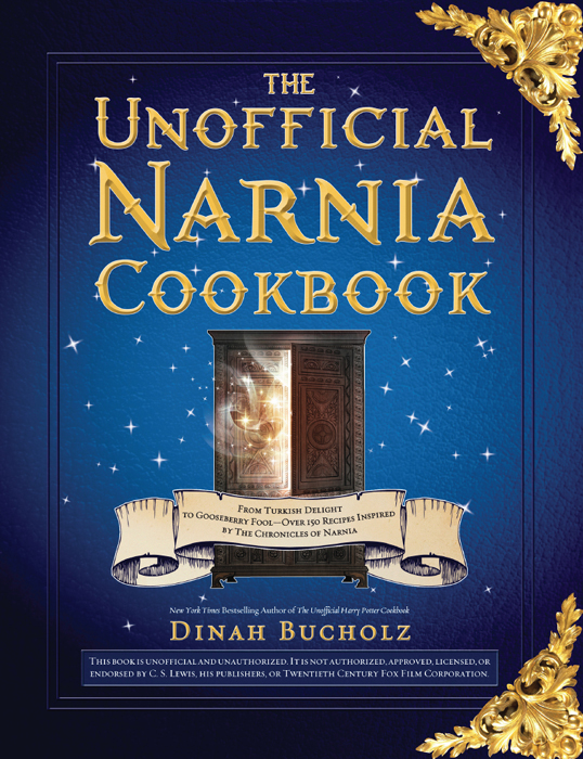 The Unofficial Narnia Cookbook Dinah Bucholz Bucholz Dinah