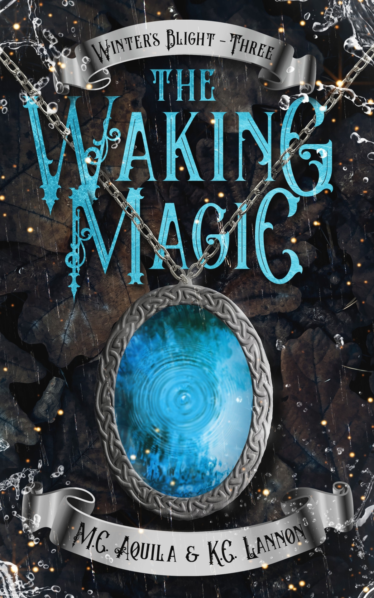 The Waking Magic Winters Blight Book 3 Mc Aquila