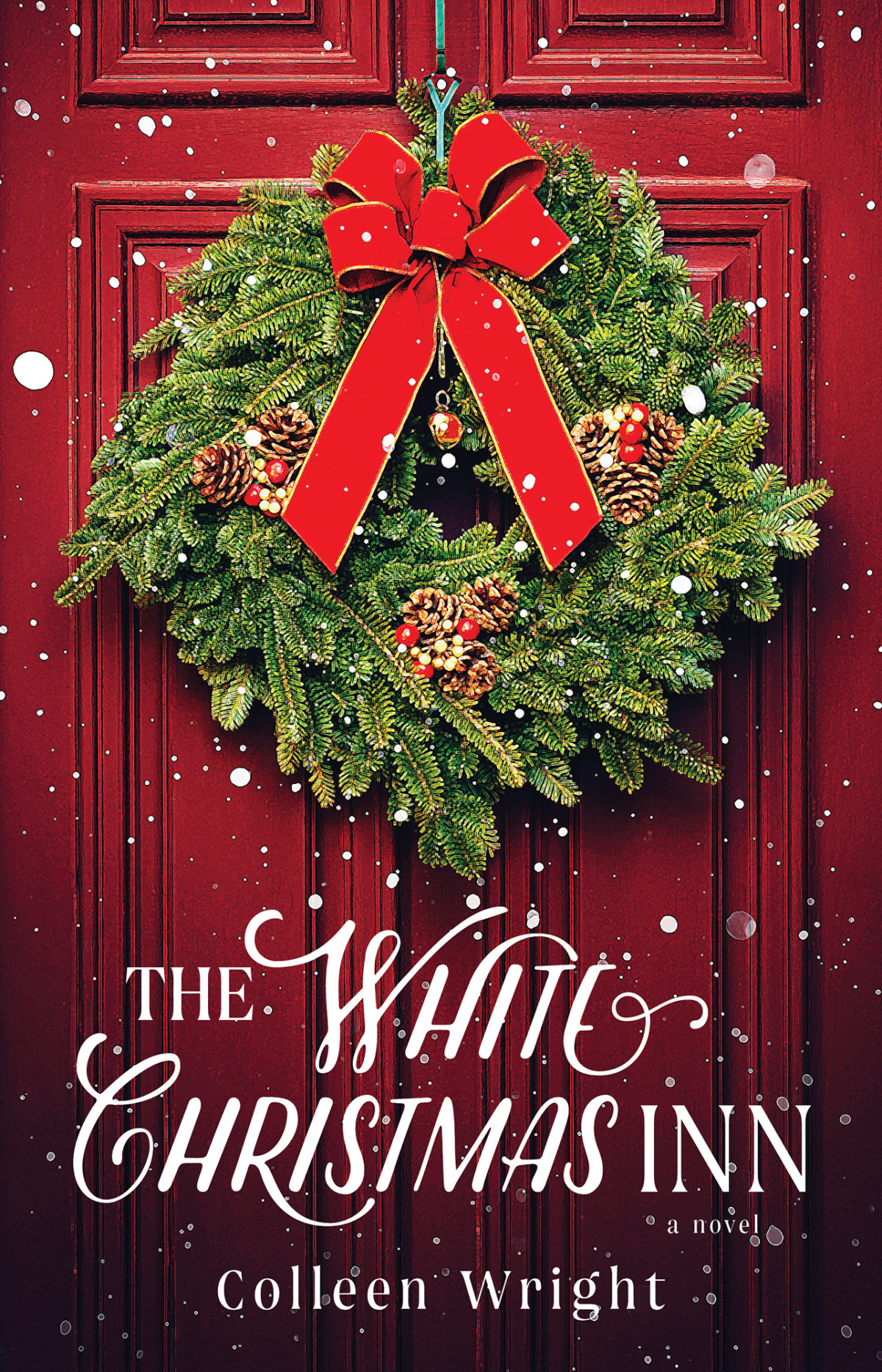 The White Christmas Inn 1st Edition Colleen Wright