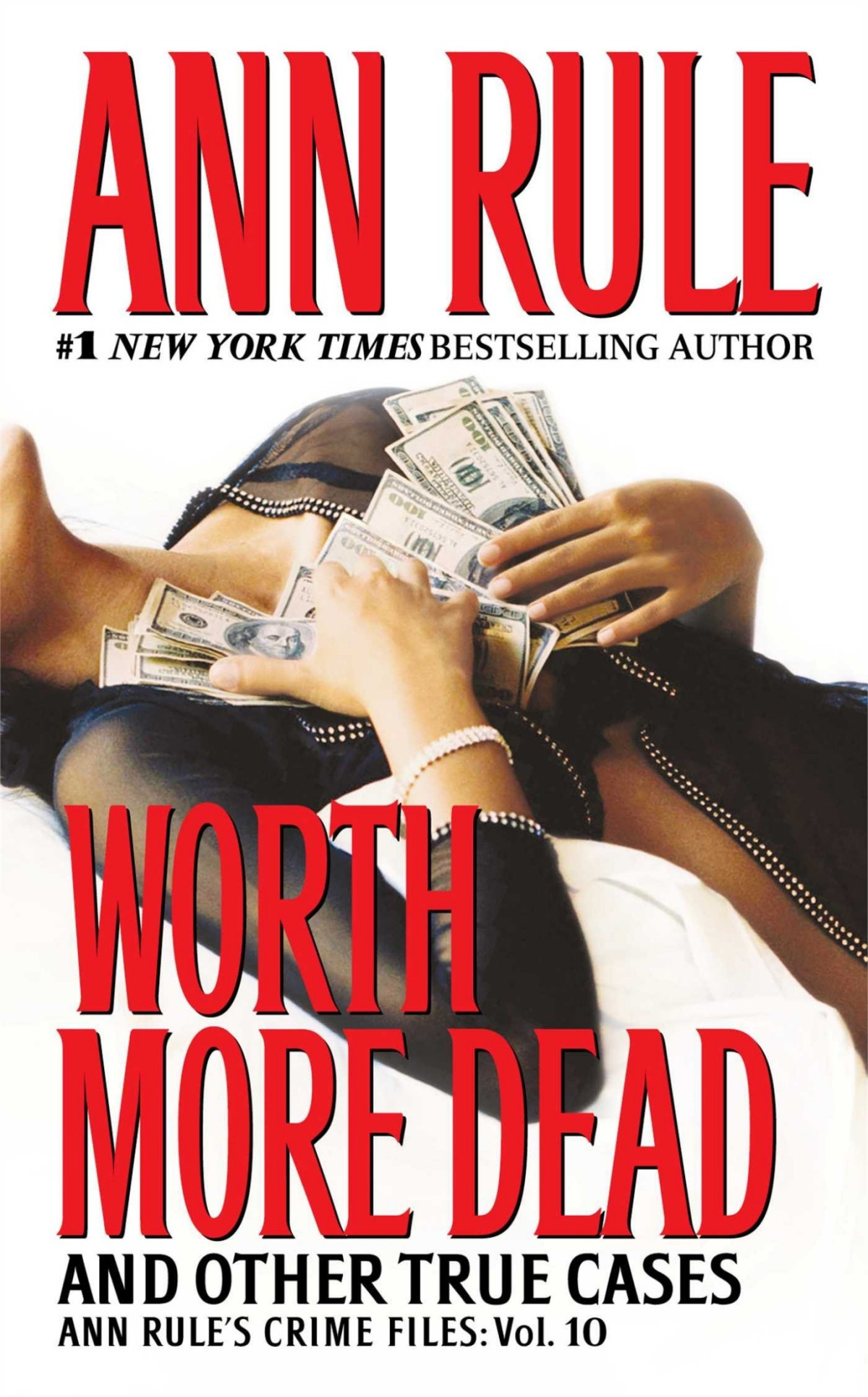 Worth More Dead And Other True Cases Ann Rule
