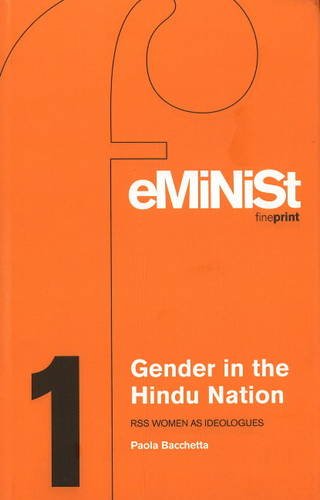 Gender In The Hindu Nation Rss Women As Ideologues Paola Bacchetta