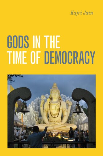 Gods In The Time Of Democracy Kajri Jain