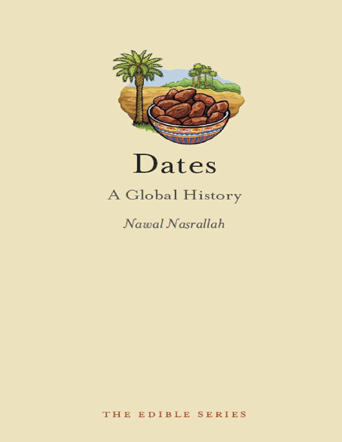 Dates A Global History Nawal Nasrallah