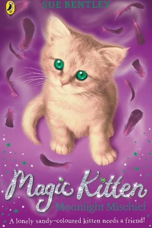 Magic Kitten Moonlight Mischief Sue Bentley Bentley Sue