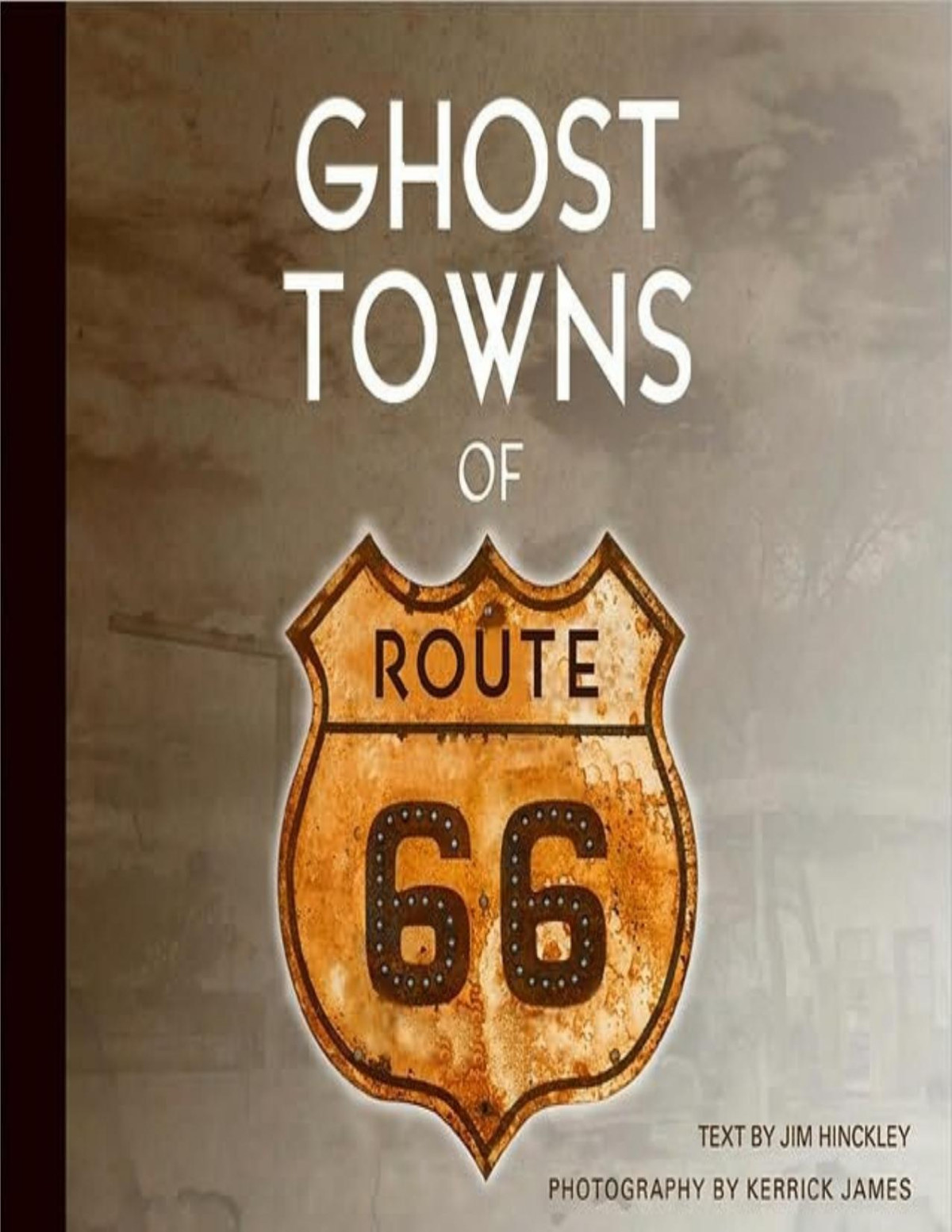 Ghost Towns Of Route 66 Pdfdrivecom Jim Hinckley James Hinckley Kerrick James