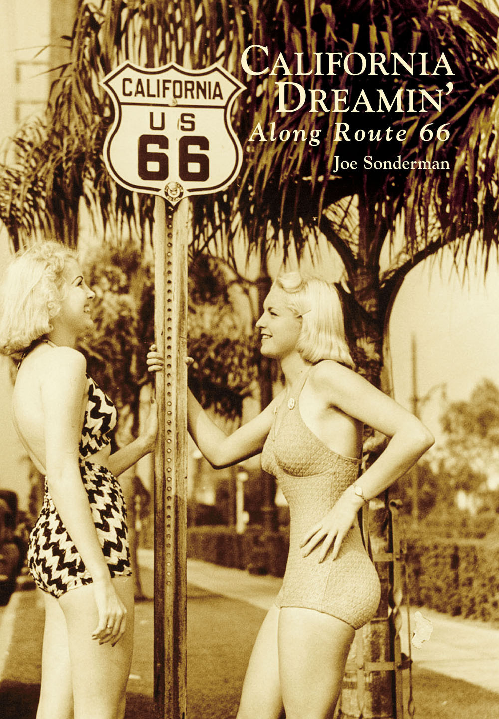 California Dreamin Along Route 66 Joe Sonderman