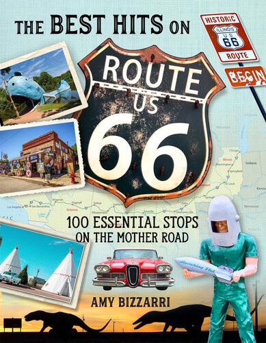 The Best Hits On Route 66 1st Edition Amy Bizzarri