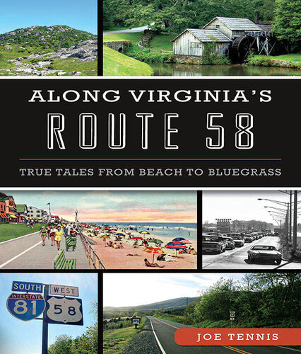 Along Virginias Route 58 True Tales From Beach To Bluegrass History Guide Tennis