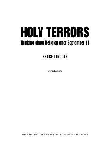 Holy Terrors Second Edition Thinking About Religion After September 11 Bruce Lincoln