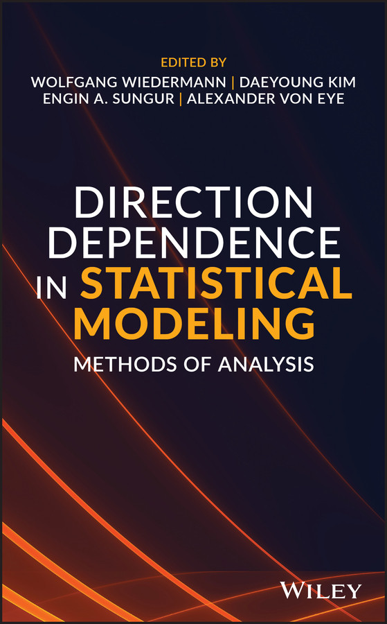 Direction Dependence In Statistical Modeling Wiedermann Wolfgang Kim