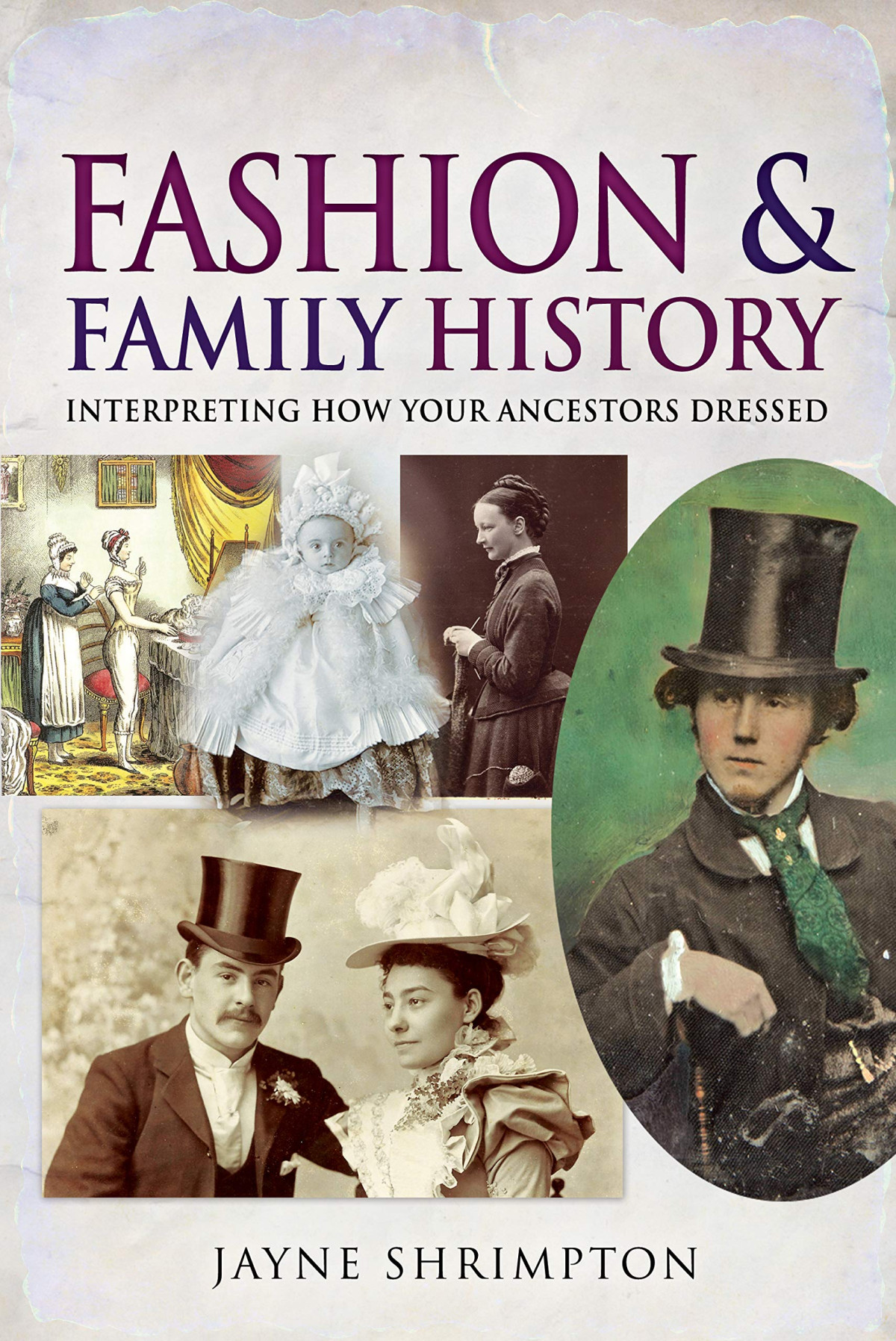 Fashion And Family History Interpreting How Your Ancestors Dressed Jayne Shrimpton
