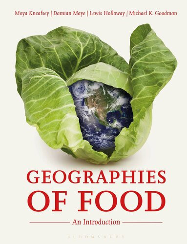 Geographies Of Food An Introduction Moya Kneafsey Damian Maye