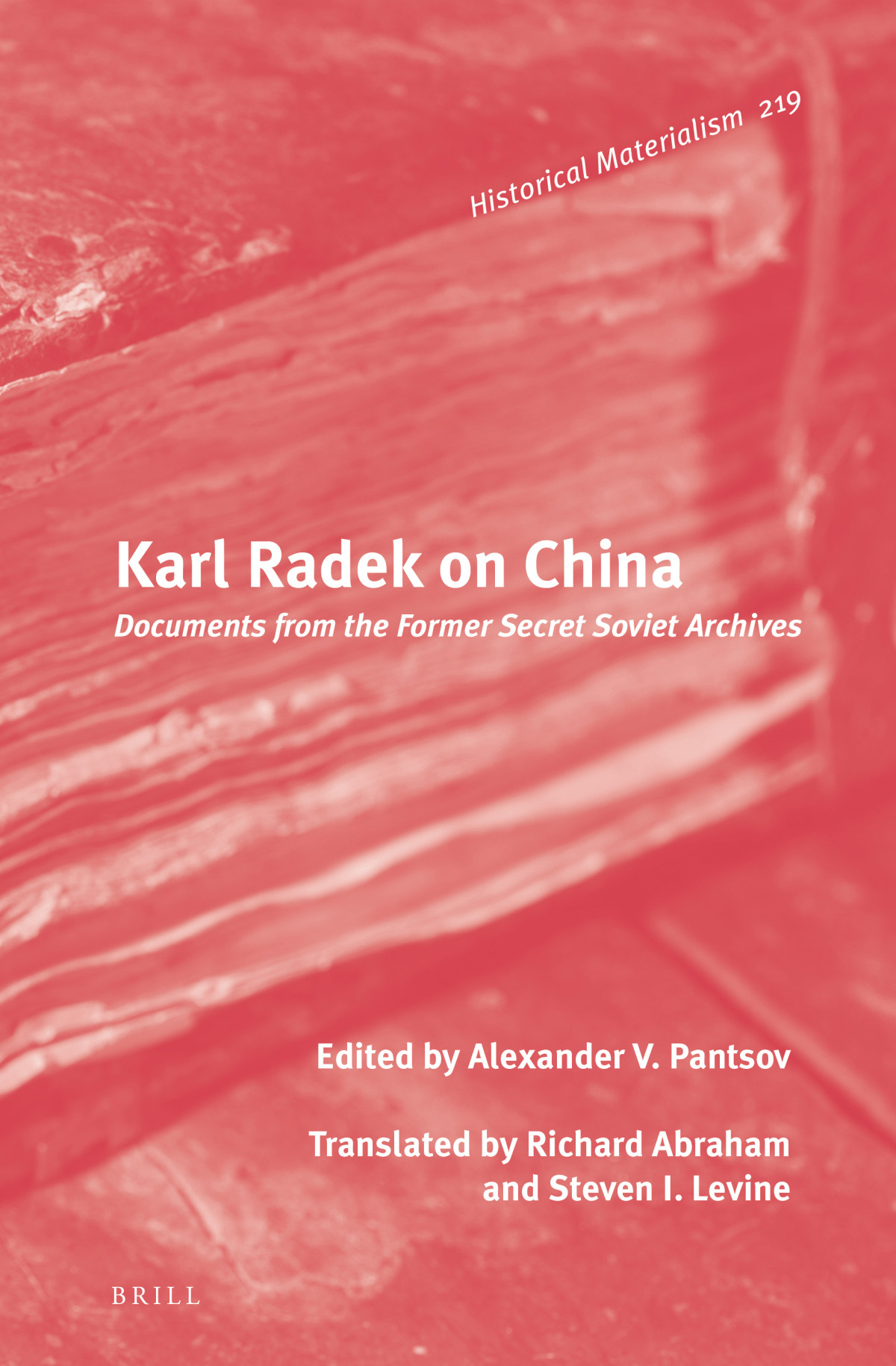 Karl Radek On China Documents From The Former Secret Soviet Archives Karl Radek Alexander V Pantsov Ed Richard Abraham