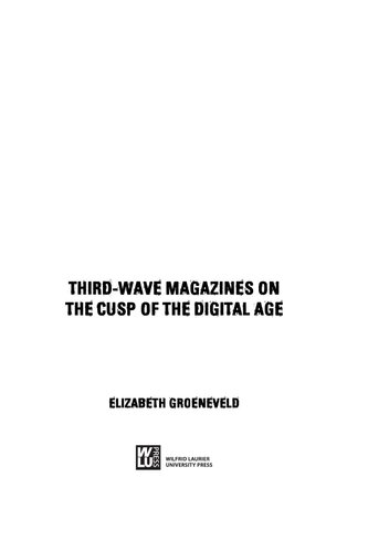 Making Feminist Media Thirdwave Magazines On The Cusp Of The Digital Age Elizabeth Groeneveld