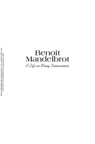 Benoit Mandelbrot A Life In Many Dimensions 1st Edition Michael Frame Nathan Cohen