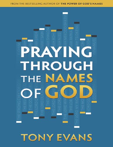 Praying Through The Names Of God Tony Evans