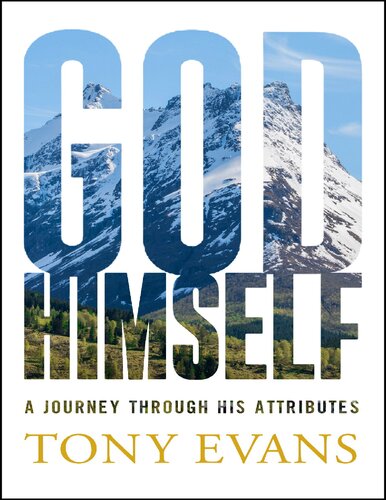 God Himself A Journey Through His Attributes Tony Evans