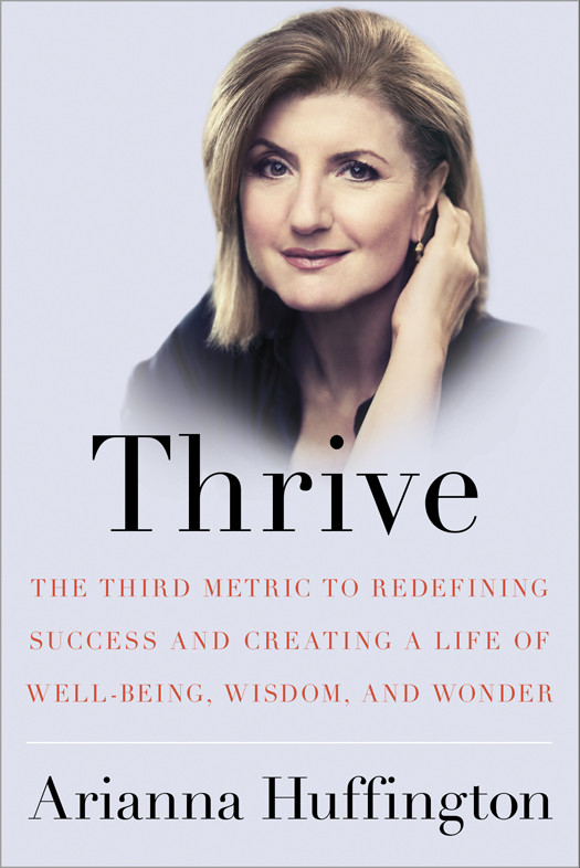 Thrive Arianna Huffington Huffington Arianna