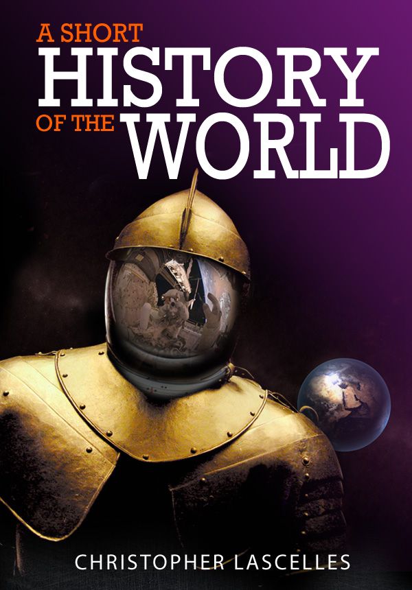 A Short History Of The World Christopher Lascelles